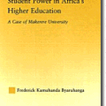 Student Power in Africa's Higher Education: A Case of Makerere University (2006)
