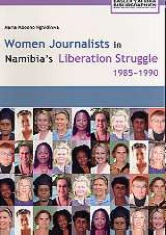 Women Journalists in Namibia's Liberation Struggle -- 1985-1990